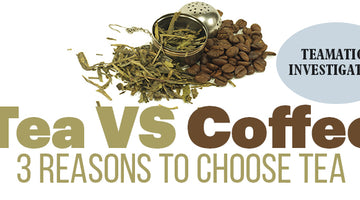 Tea VS Coffee: 3 Reasons To Choose Tea